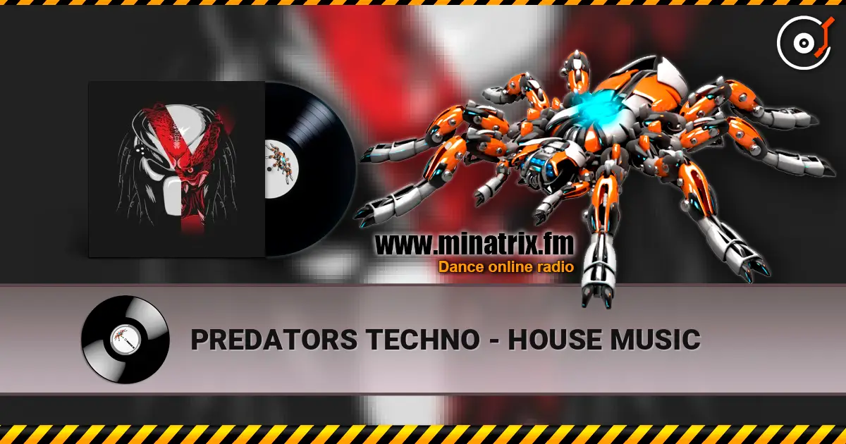 PREDATORS TECHNO - HOUSE MUSIC escuchar online en alta calidad | Minatrix.FM