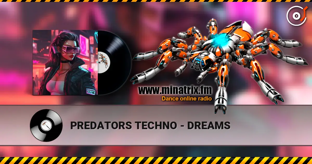 PREDATORS TECHNO - DREAMS escuchar online en alta calidad | Minatrix.FM