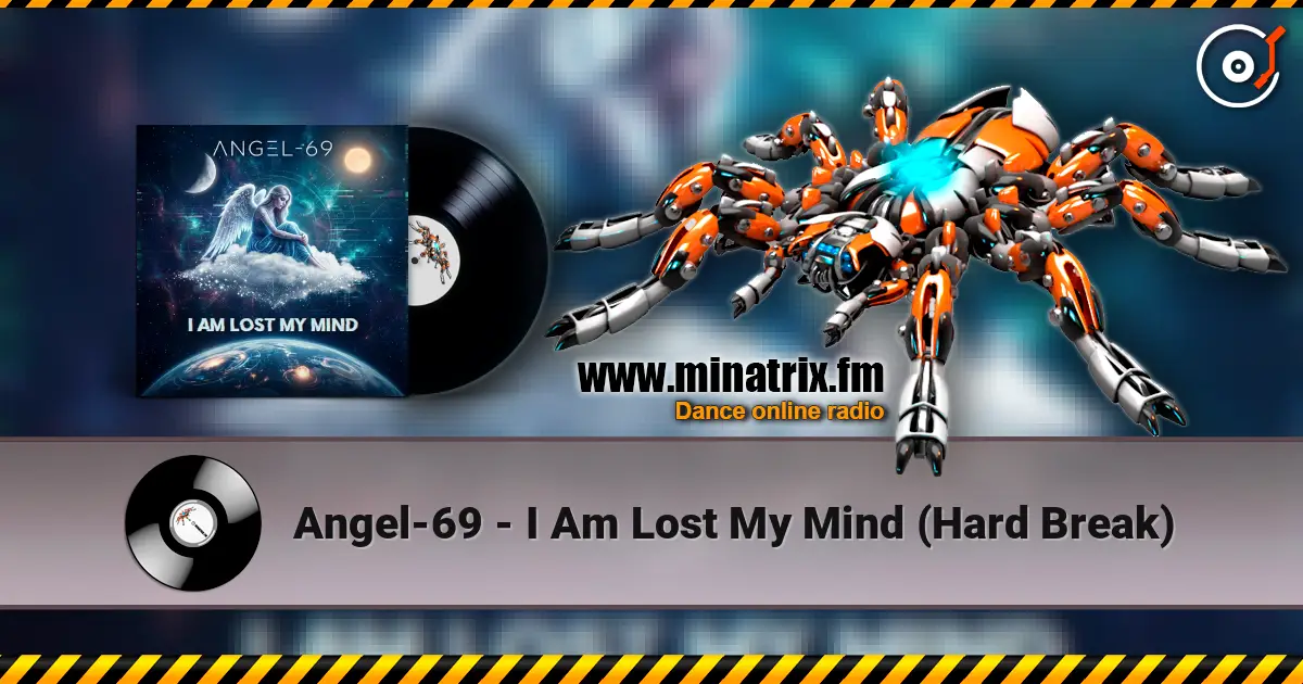 Angel-69 - I Am Lost My Mind (Hard Break) escuchar online en alta calidad | Minatrix.FM