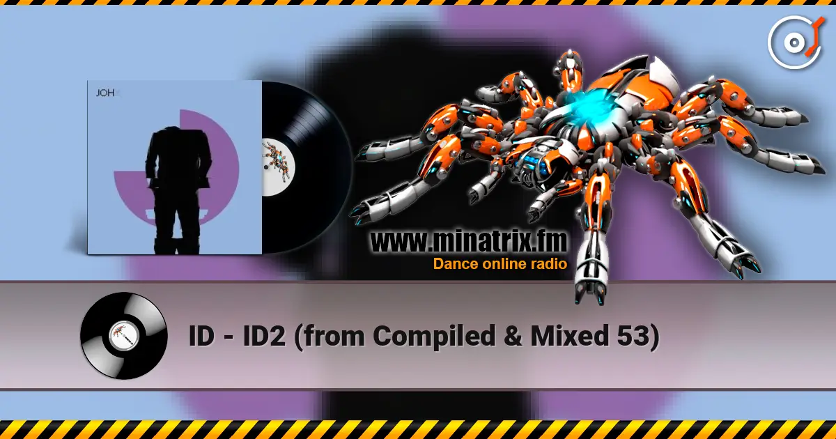 ID - ID2 (from Compiled & Mixed 53) escuchar online en alta calidad | Minatrix.FM