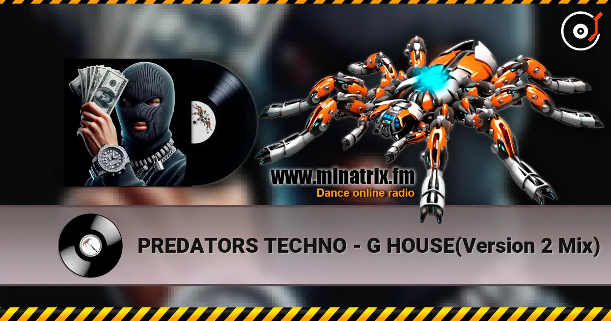 PREDATORS TECHNO - G HOUSE(Version 2 Mix) escuchar online en alta calidad | Minatrix.FM