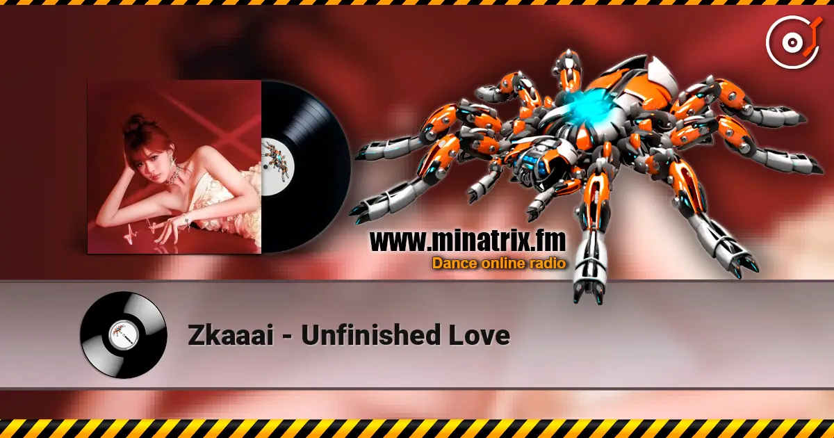 Zkaaai - Unfinished Love escuchar online en alta calidad | Minatrix.FM