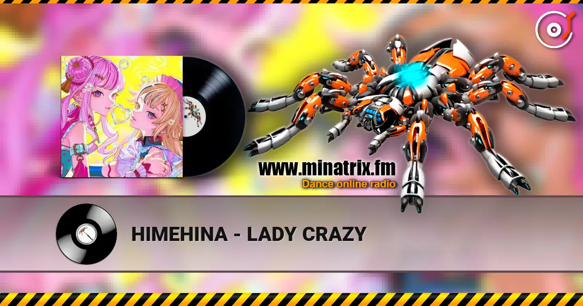 HIMEHINA - LADY CRAZY escuchar online en alta calidad | Minatrix.FM