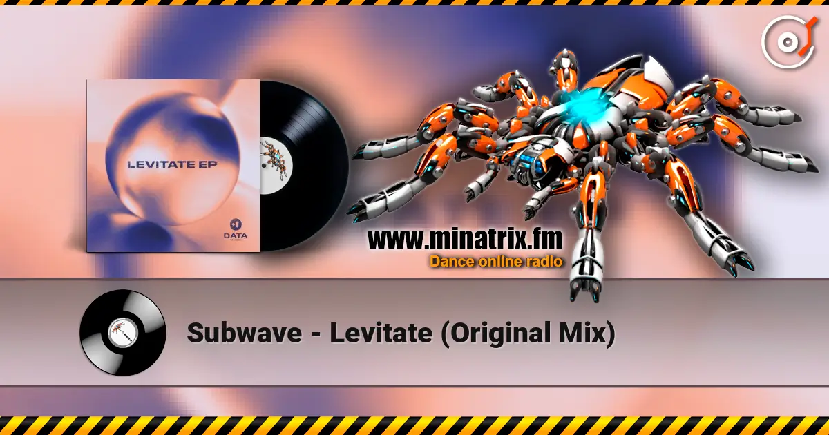 Subwave - Levitate (Original Mix) escuchar online en alta calidad | Minatrix.FM