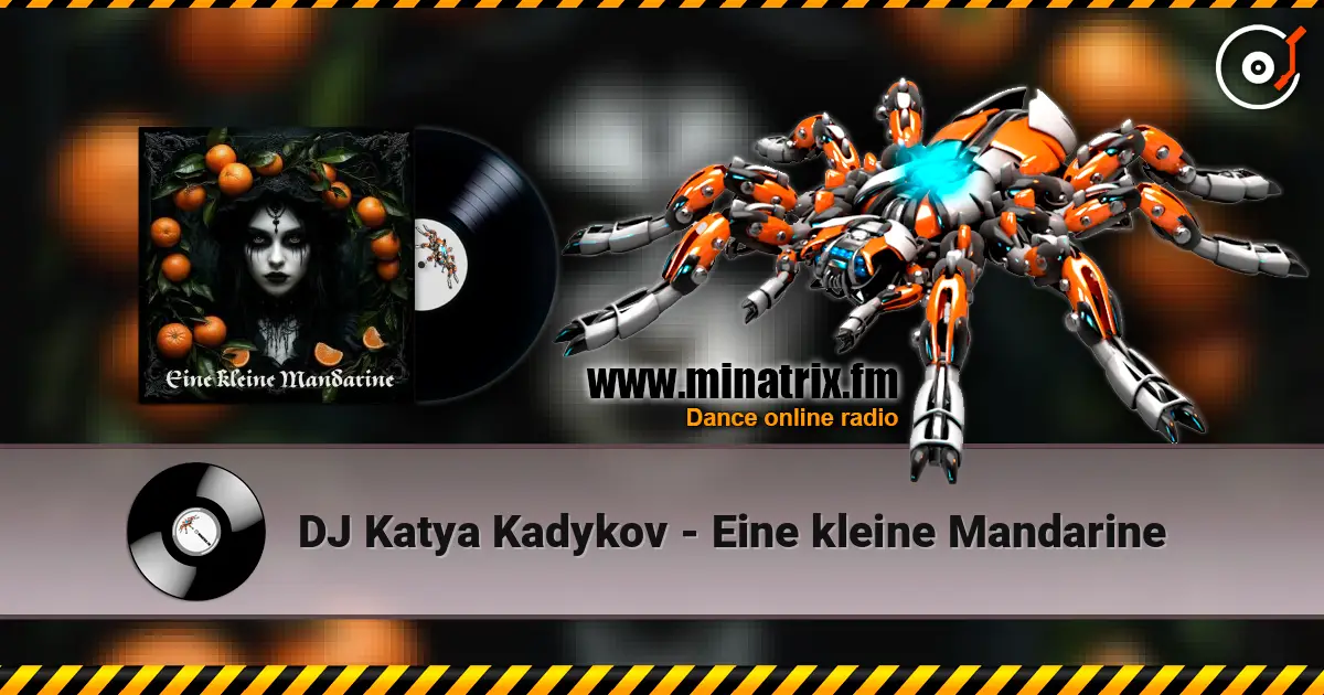 DJ Katya Kadykov - Eine kleine Mandarine escuchar online en alta calidad | Minatrix.FM