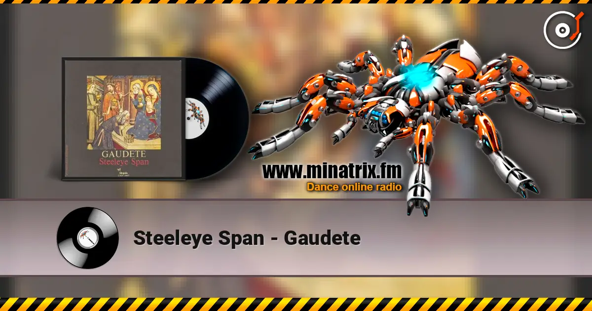 Steeleye Span - Gaudete escuchar online en alta calidad | Minatrix.FM