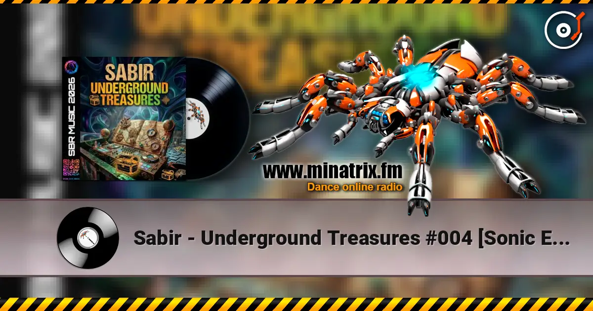 Sabir - Underground Treasures #004 [Sonic Expedition] escuchar online en alta calidad | Minatrix.FM