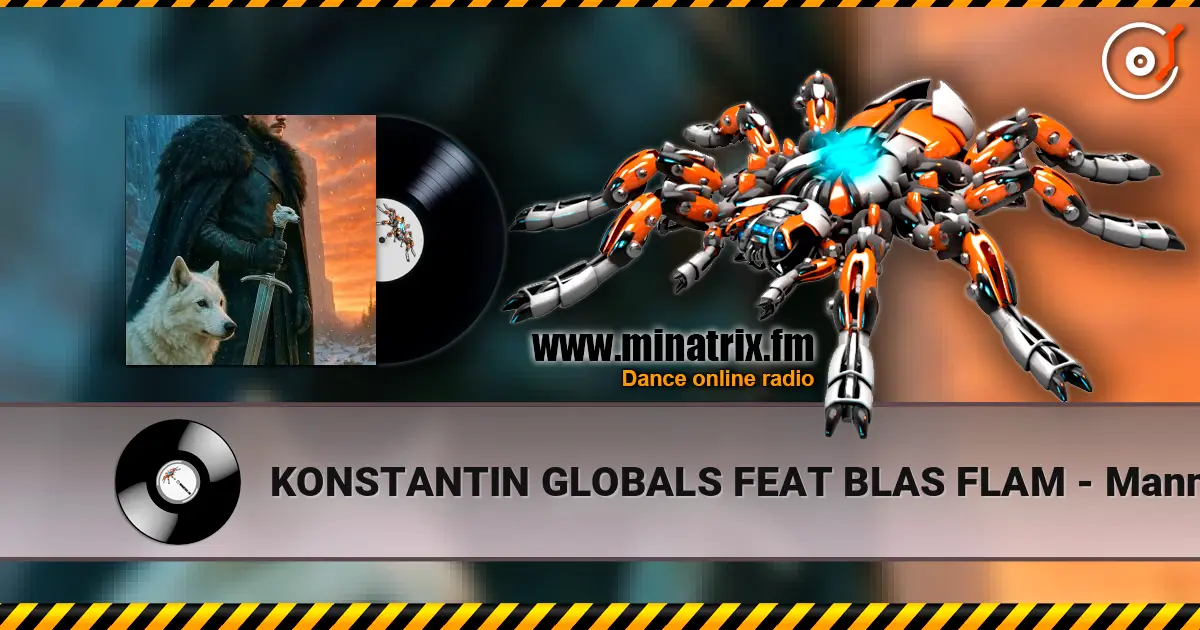 KONSTANTIN GLOBALS FEAT BLAS FLAM - Manny Black Supremacy escuchar online en alta calidad | Minatrix.FM