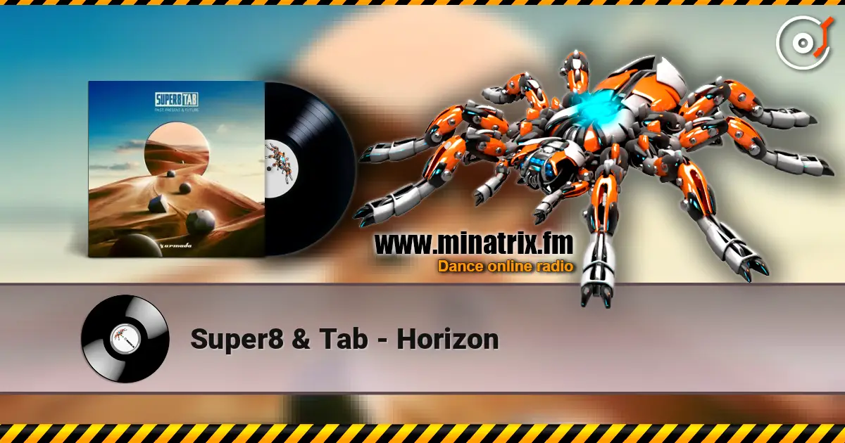 Super8 & Tab - Horizon escuchar online en alta calidad | Minatrix.FM