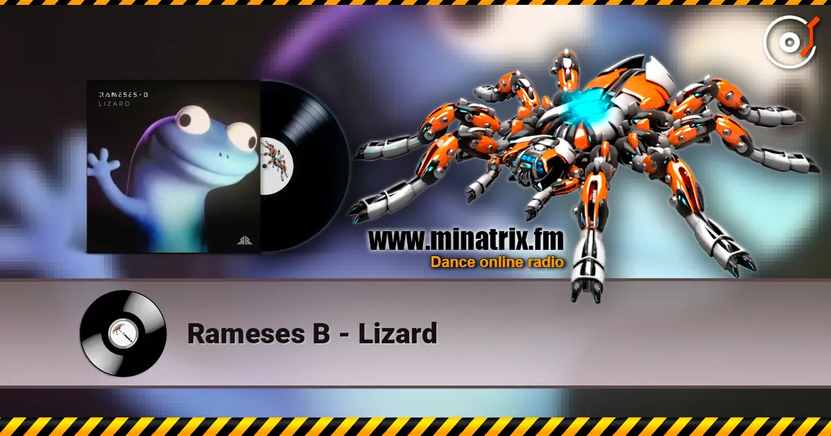 Rameses B - Lizard escuchar online en alta calidad | Minatrix.FM
