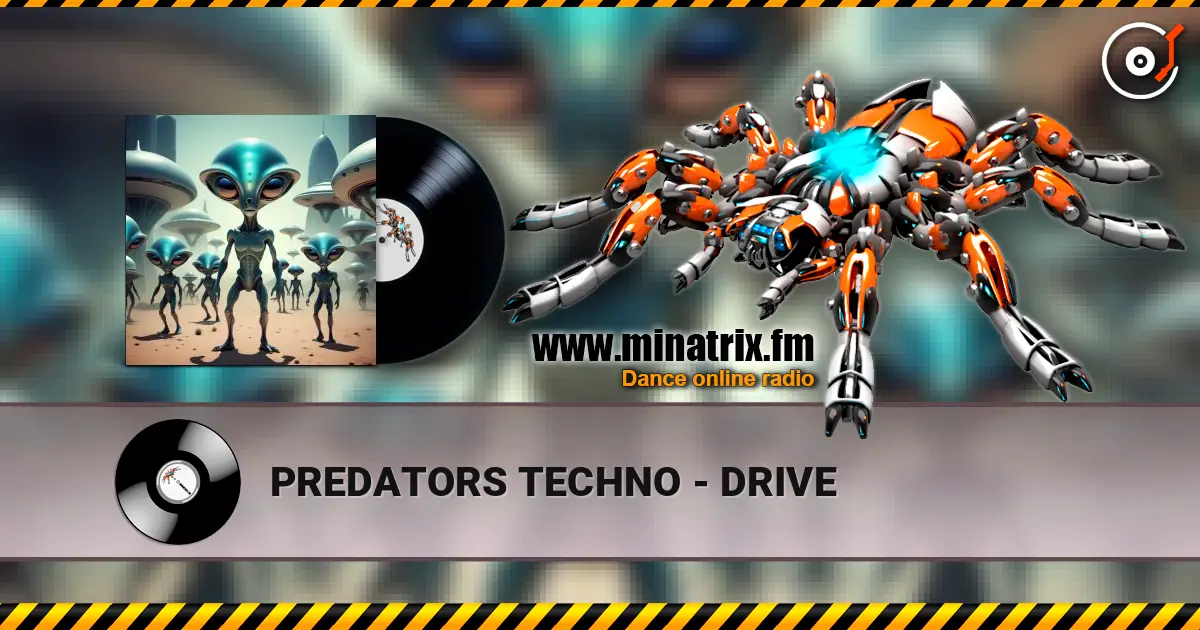 PREDATORS TECHNO - DRIVE escuchar online en alta calidad | Minatrix.FM