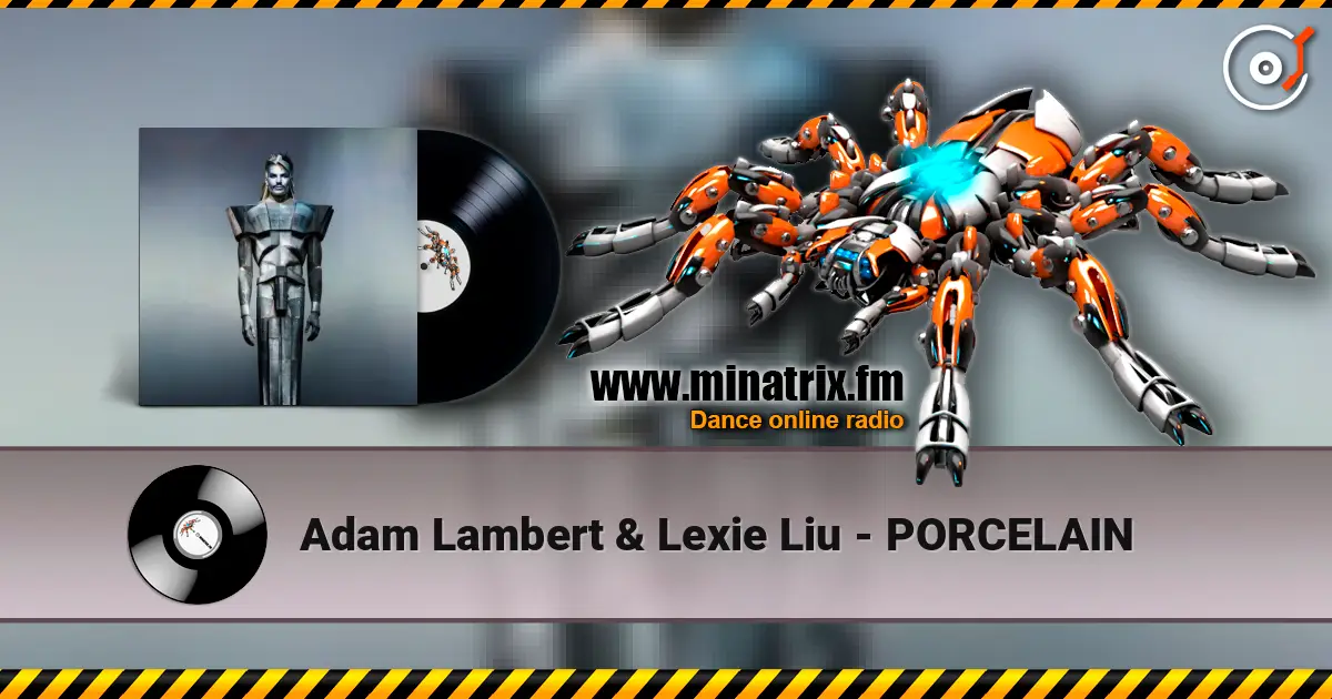 Adam Lambert & Lexie Liu - PORCELAIN escuchar online en alta calidad | Minatrix.FM