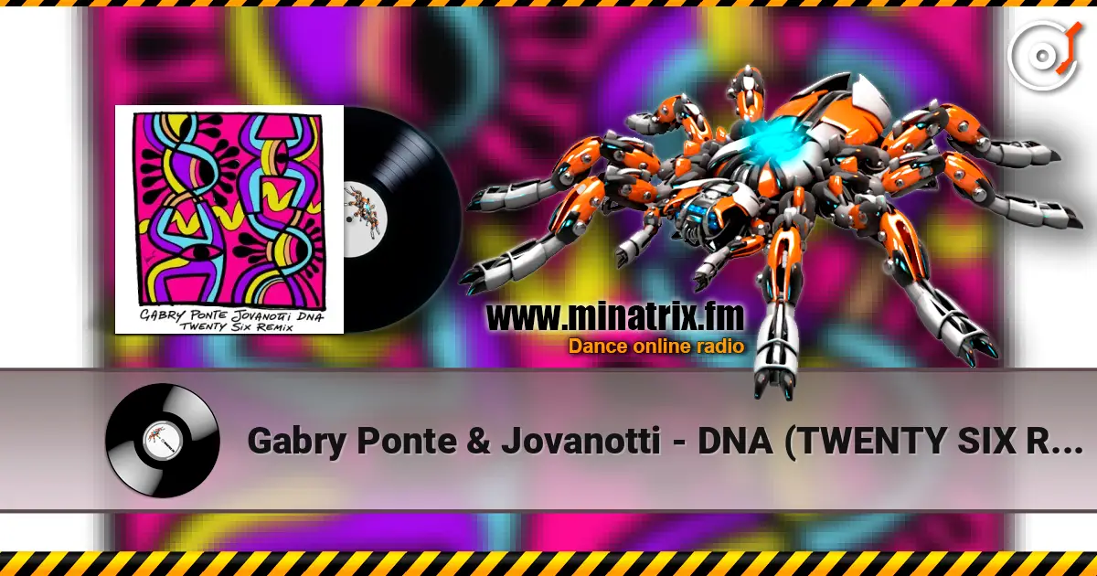 Gabry Ponte & Jovanotti - DNA (TWENTY SIX Remix) escuchar online en alta calidad | Minatrix.FM
