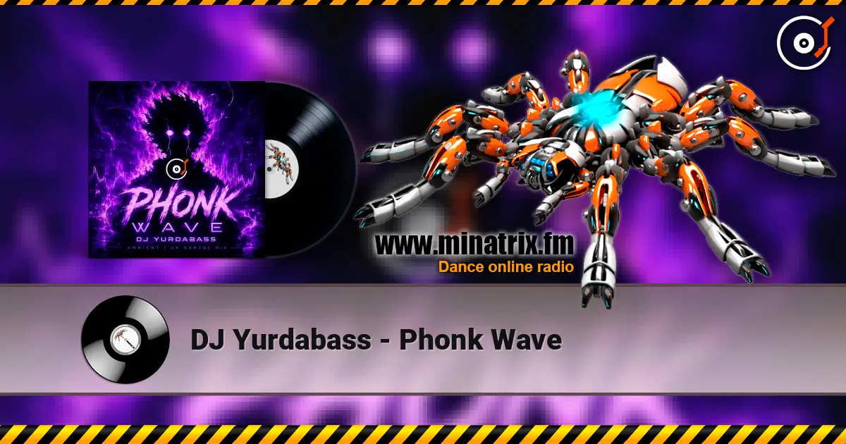 DJ Yurdabass - Phonk Wave escuchar online en alta calidad | Minatrix.FM
