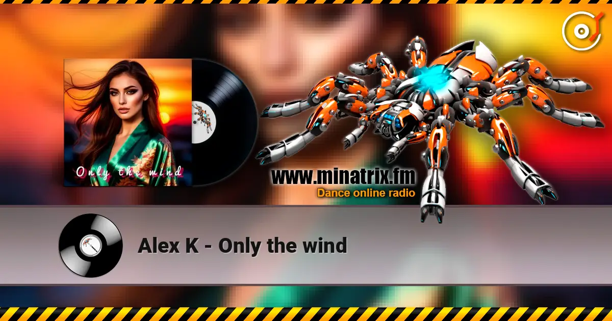 Alex K - Only the wind escuchar online en alta calidad | Minatrix.FM