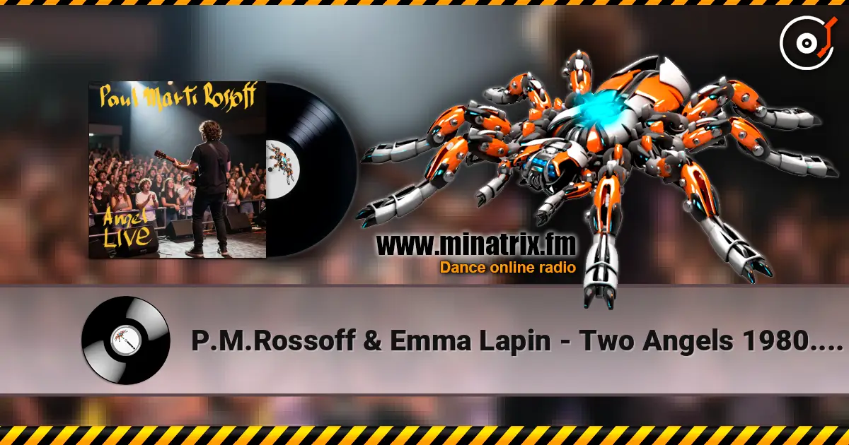 P.M.Rossoff & Emma Lapin - Two Angels 1980. Angel LIVE. Foreign Univer Hall 1991 escuchar online en alta calidad | Minatrix.FM