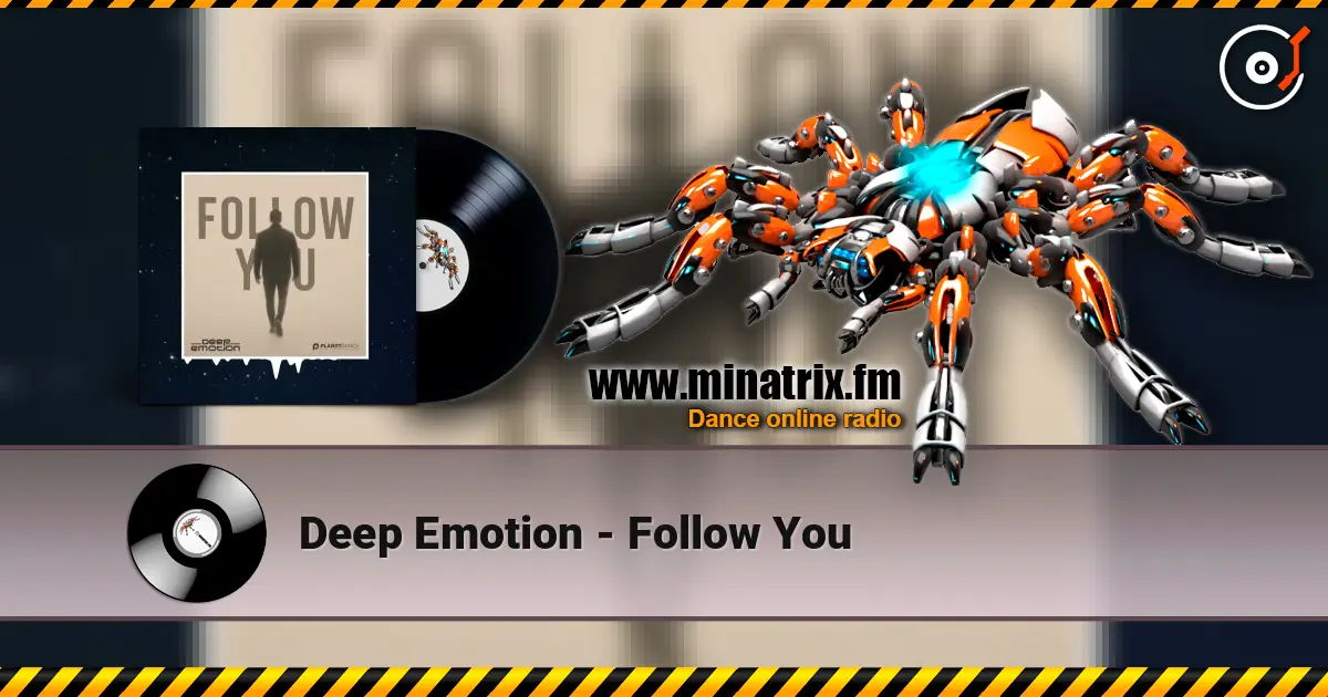 Deep Emotion - Follow You escuchar online en alta calidad | Minatrix.FM