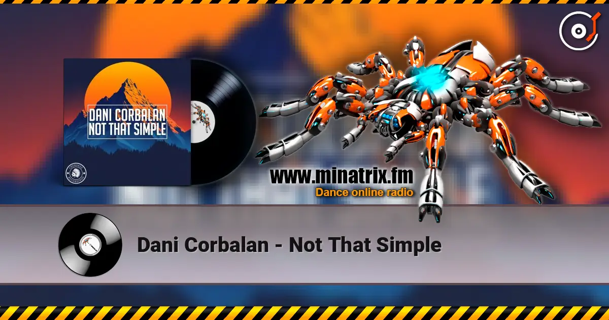 Dani Corbalan - Not That Simple escuchar online en alta calidad | Minatrix.FM