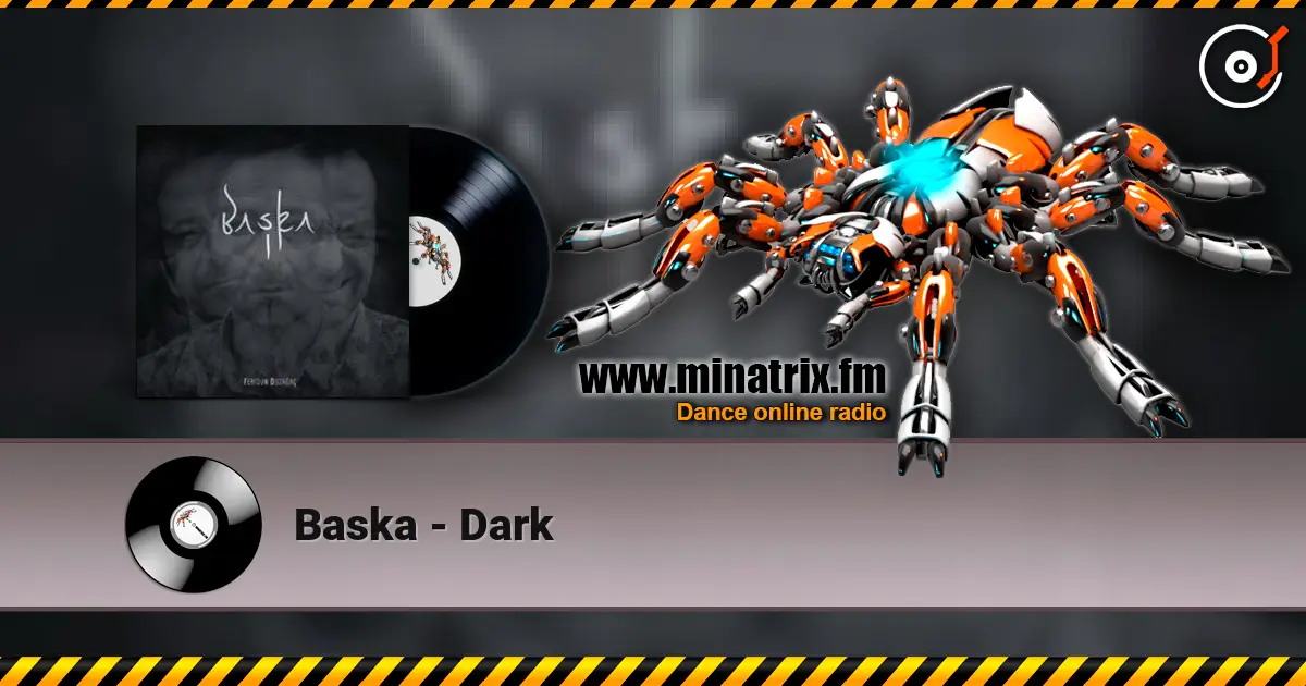 Baska - Dark escuchar online en alta calidad | Minatrix.FM