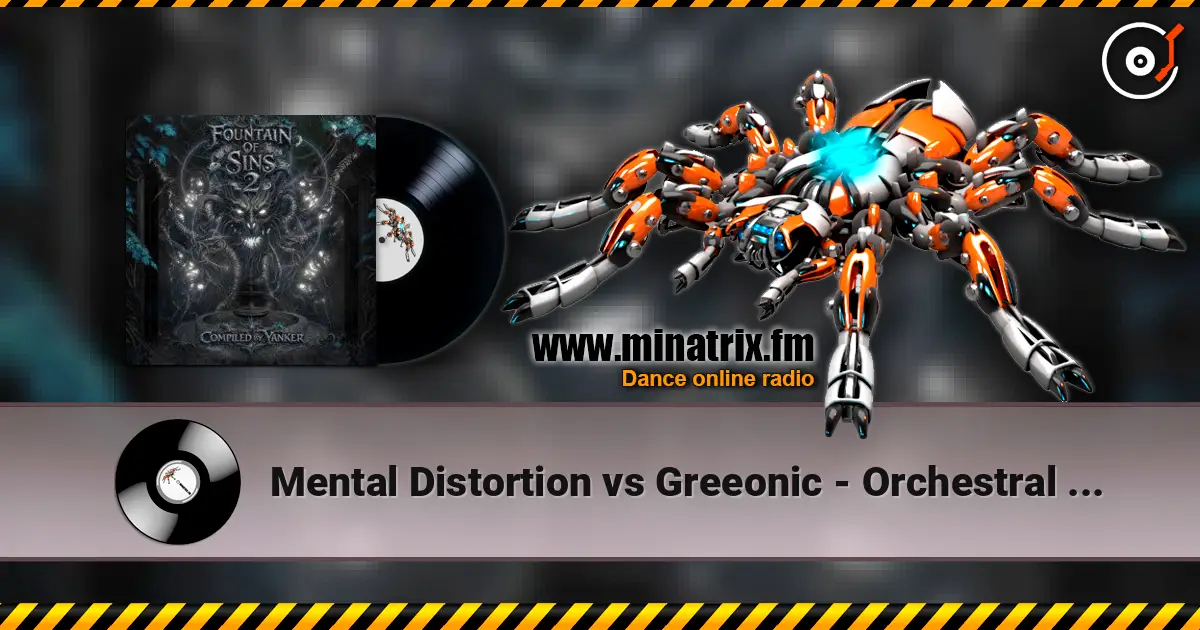 Mental Distortion vs Greeonic - Orchestral Autopsy escuchar online en alta calidad | Minatrix.FM