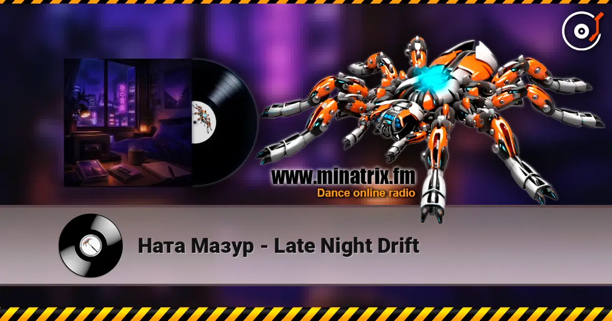 Ната Мазур - Late Night Drift escuchar online en alta calidad | Minatrix.FM
