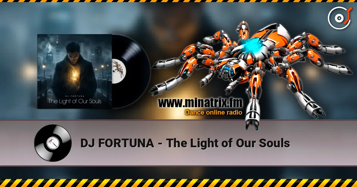 DJ FORTUNA - The Light of Our Souls escuchar online en alta calidad | Minatrix.FM