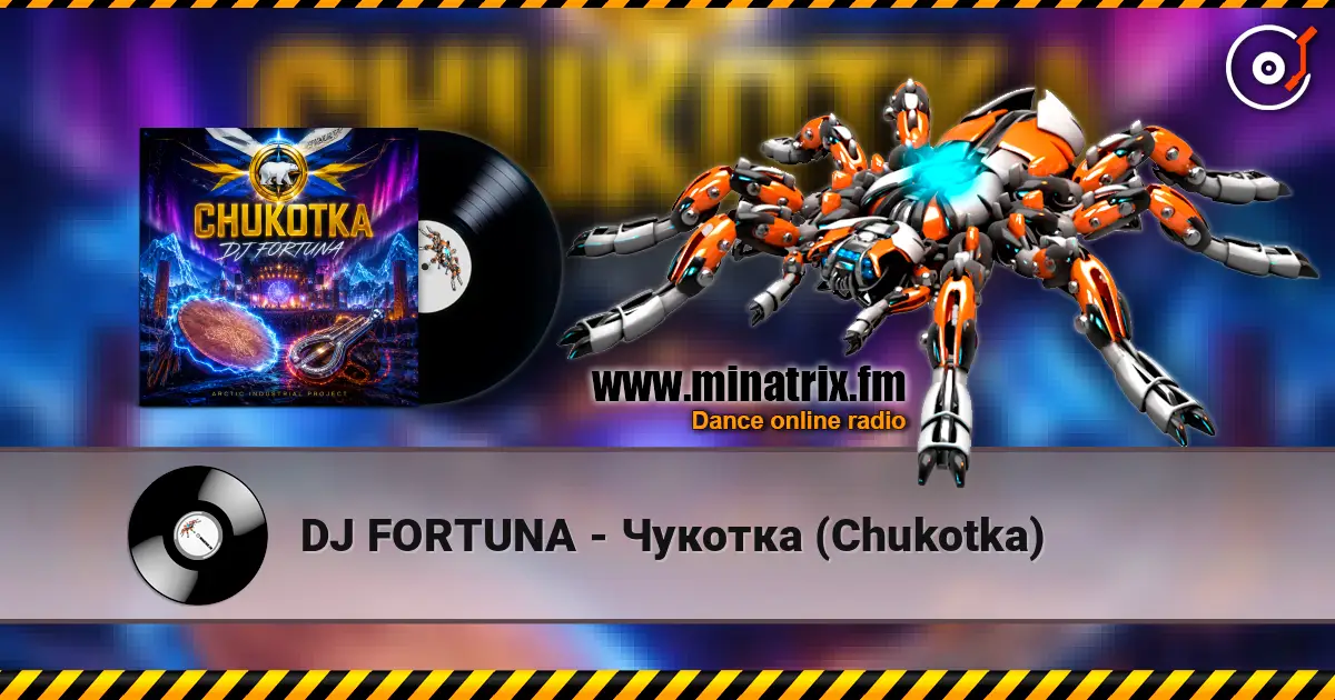 DJ FORTUNA - Чукотка (Chukotka) escuchar online en alta calidad | Minatrix.FM