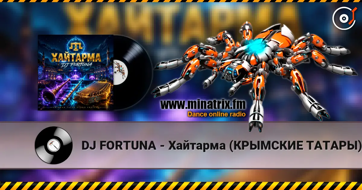 DJ FORTUNA - Хайтарма (КРЫМСКИЕ ТАТАРЫ) продолжение escuchar online en alta calidad | Minatrix.FM