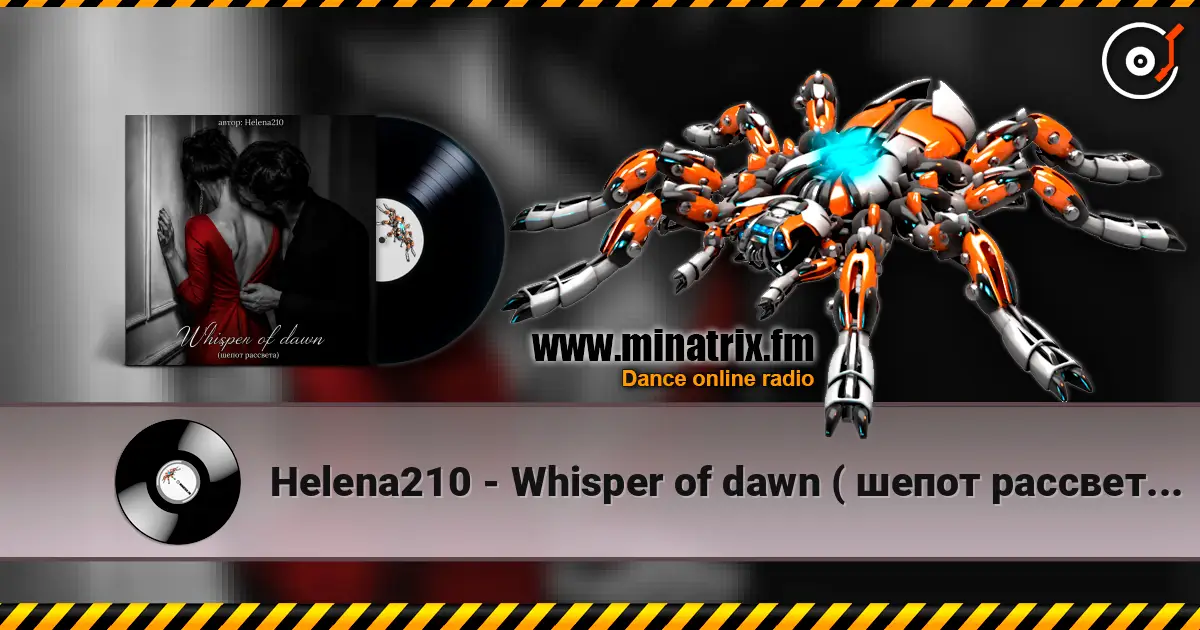 Helena210 - Whisper of dawn ( шепот рассвета)🔥❤️ escuchar online en alta calidad | Minatrix.FM
