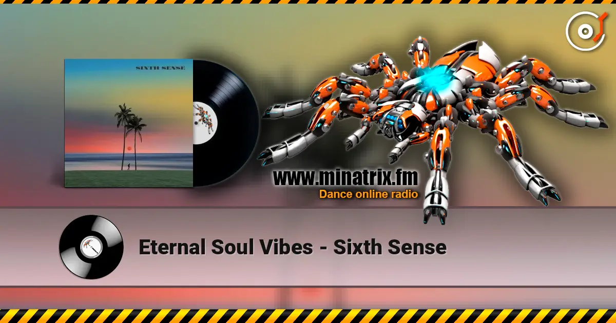 Eternal Soul Vibes - Sixth Sense escuchar online en alta calidad | Minatrix.FM