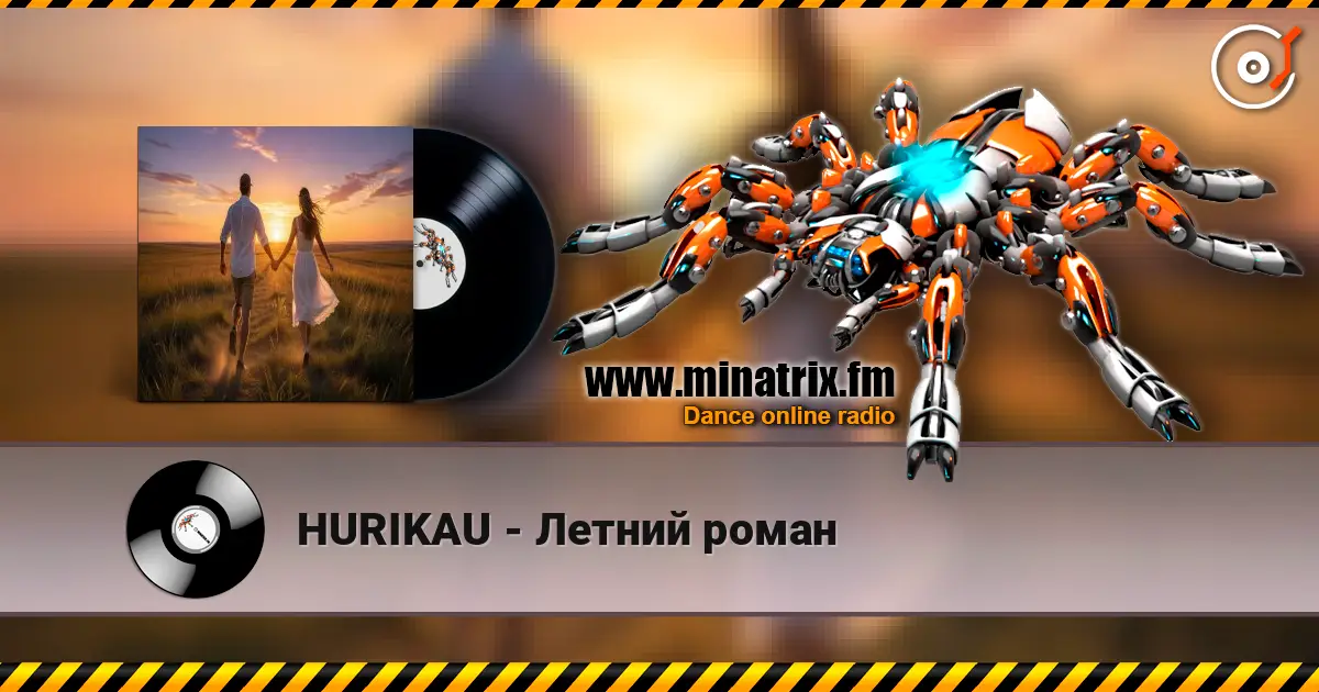 HURIKAU - Летний роман escuchar online en alta calidad | Minatrix.FM