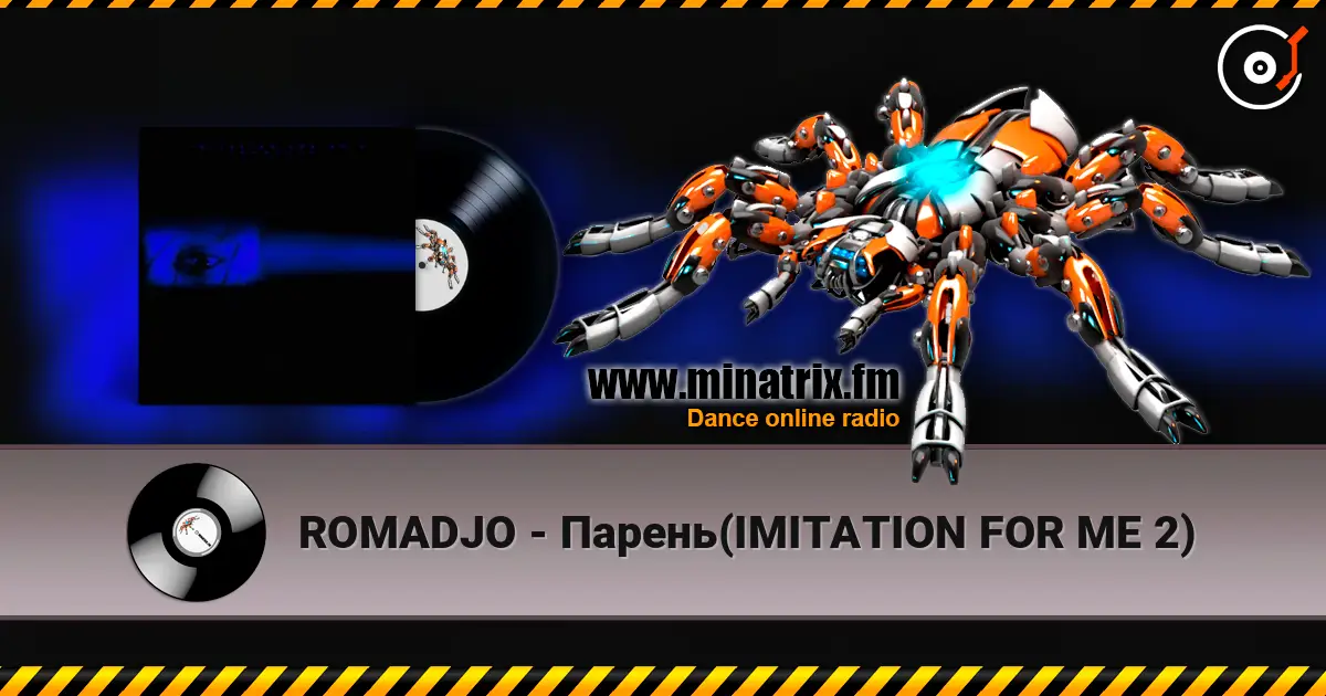 ROMADJO - Парень(IMITATION FOR ME 2) escuchar online en alta calidad | Minatrix.FM