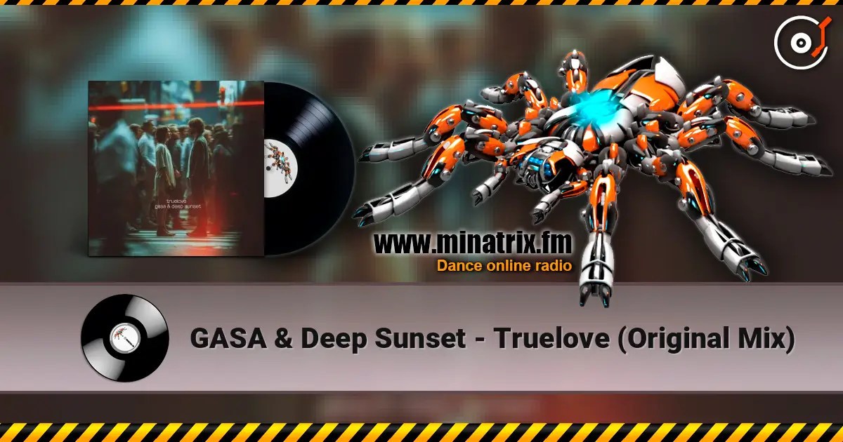 GASA & Deep Sunset - Truelove (Original Mix) escuchar online en alta calidad | Minatrix.FM