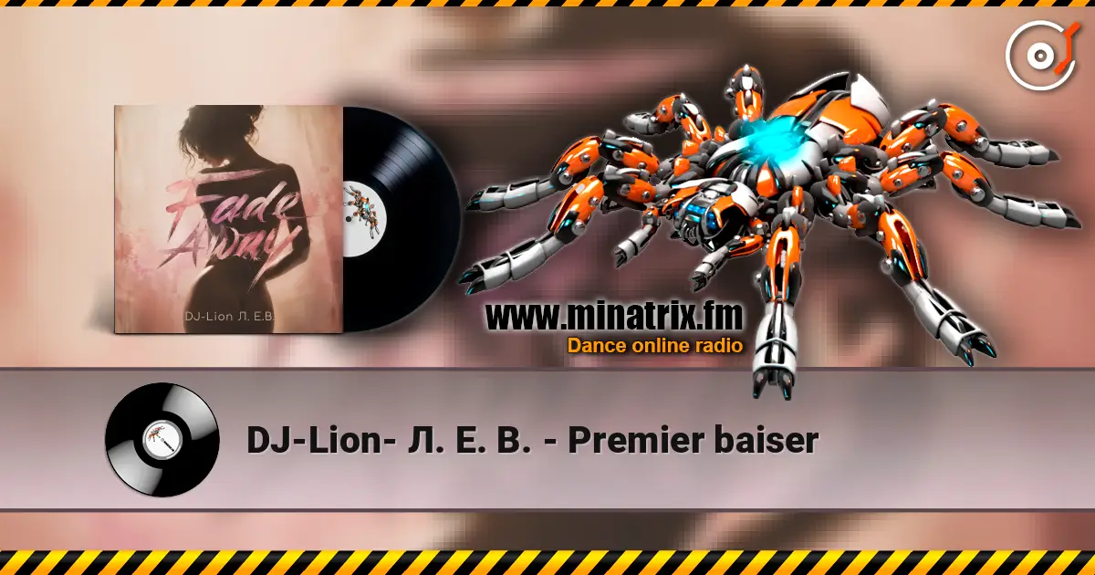 DJ-Lion- Л. Е. В. - Рremier baiser escuchar online en alta calidad | Minatrix.FM