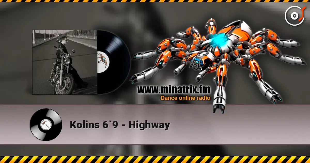 Kolins 6`9 - Highway escuchar online en alta calidad | Minatrix.FM