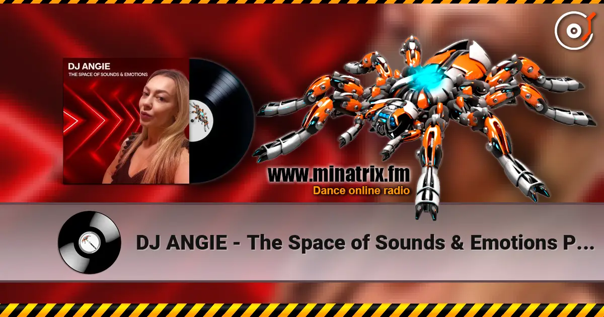 DJ ANGIE - The Space of Sounds & Emotions Podcast #13 escuchar online en alta calidad | Minatrix.FM