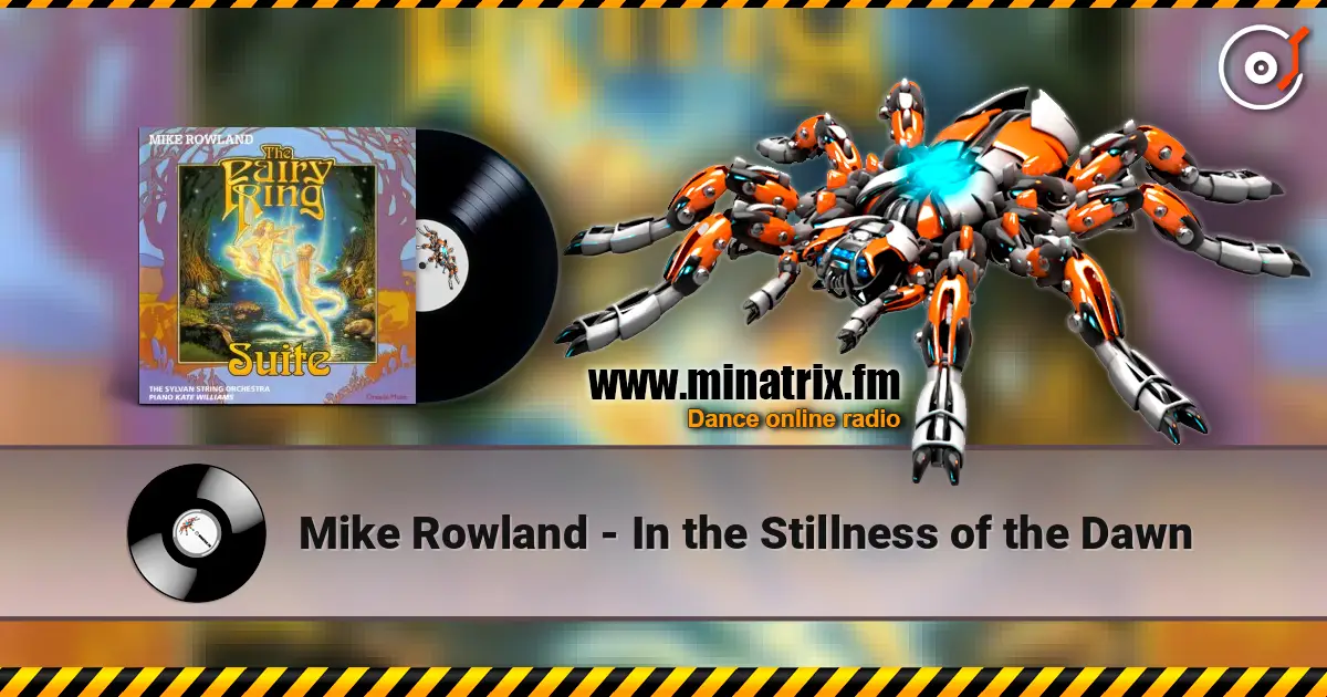 Mike Rowland - In the Stillness of the Dawn escuchar online en alta calidad | Minatrix.FM