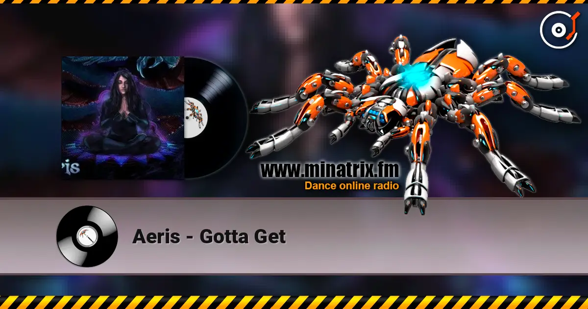 Aeris - Gotta Get escuchar online en alta calidad | Minatrix.FM