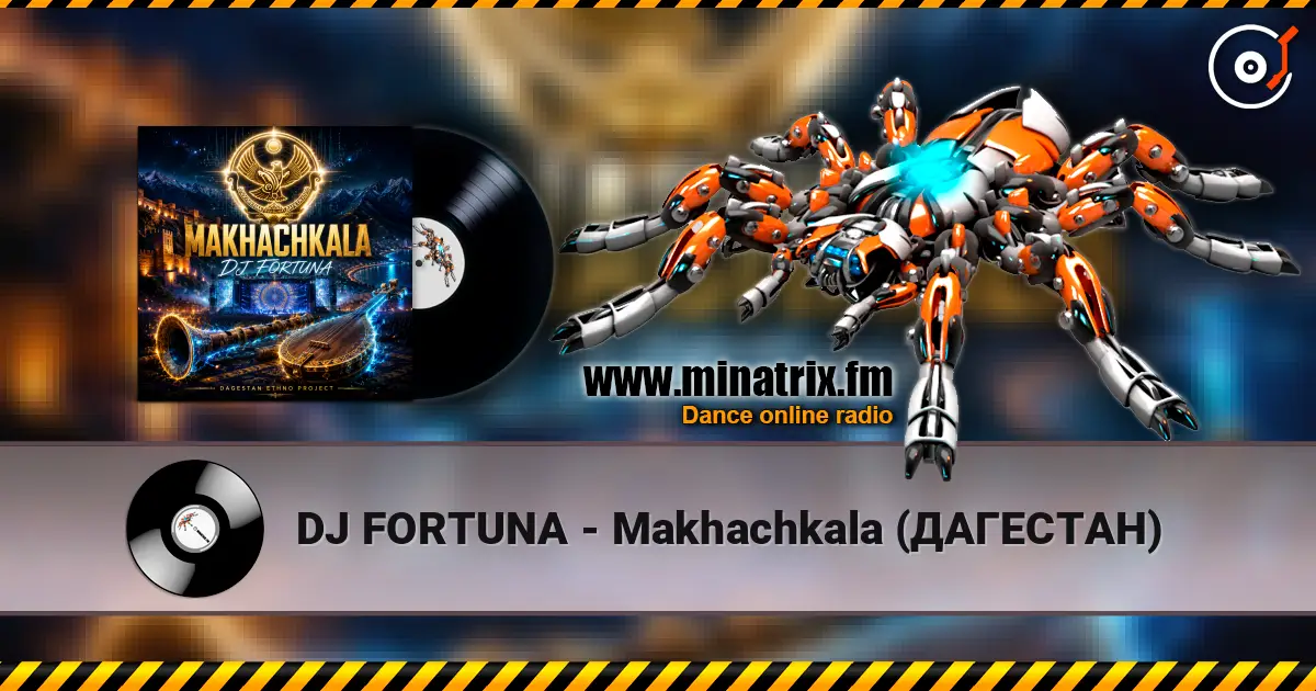 DJ FORTUNA - Makhachkala (ДАГЕСТАН) escuchar online en alta calidad | Minatrix.FM