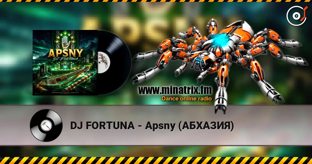 DJ FORTUNA - Apsny (АБХАЗИЯ) escuchar online en alta calidad | Minatrix.FM