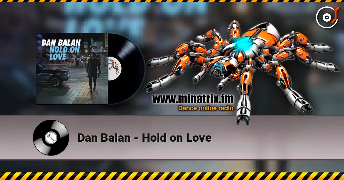 Dan Balan - Hold on Love escuchar online en alta calidad | Minatrix.FM