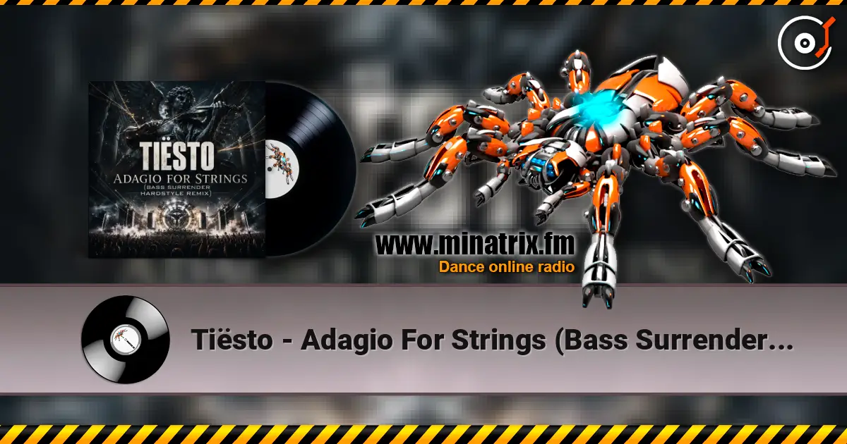Tiësto - Adagio For Strings (Bass Surrender Hardstyle Remix) escuchar online en alta calidad | Minatrix.FM