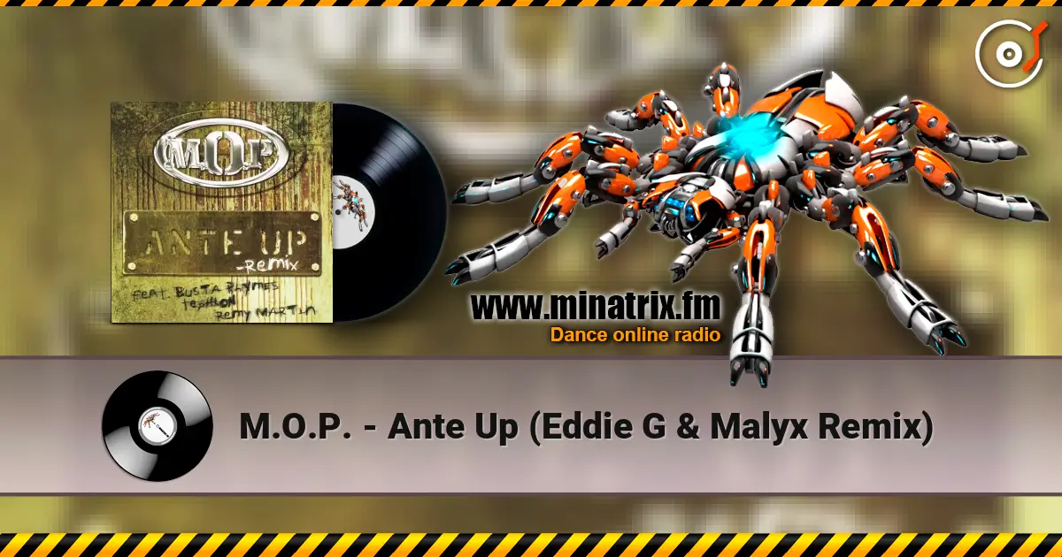 M.O.P. - Ante Up (Eddie G & Malyx Remix) escuchar online en alta calidad | Minatrix.FM