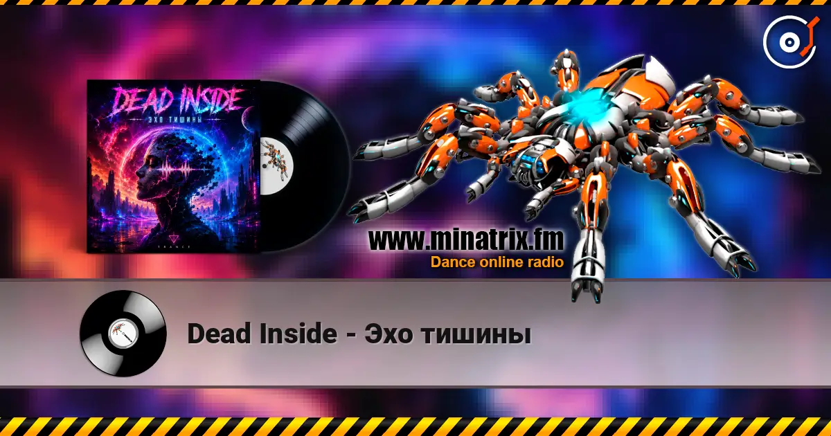 Dead Inside - Эхо тишины escuchar online en alta calidad | Minatrix.FM