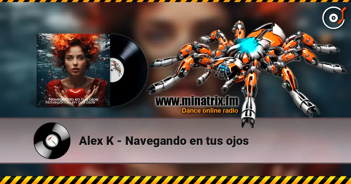 Alex K - Navegando en tus ojos escuchar online en alta calidad | Minatrix.FM