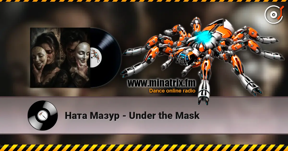 Ната Мазур - Under the Mask escuchar online en alta calidad | Minatrix.FM