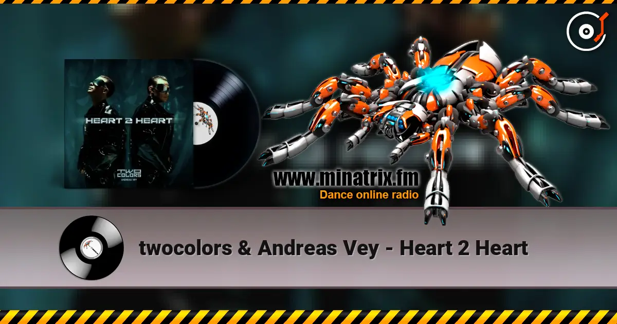 twocolors & Andreas Vey - Heart 2 Heart escuchar online en alta calidad | Minatrix.FM