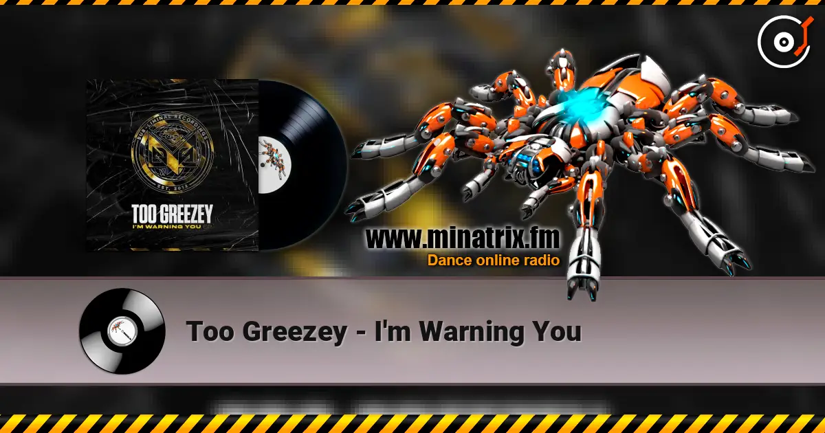 Too Greezey - I'm Warning You escuchar online en alta calidad | Minatrix.FM