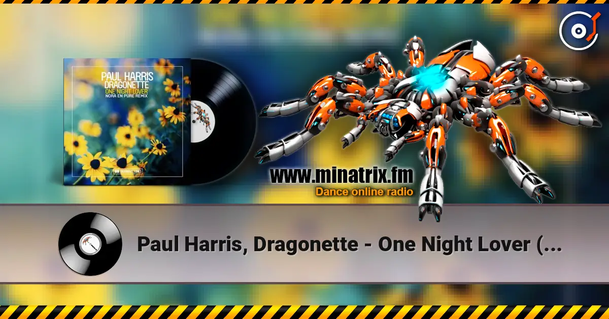 Paul Harris, Dragonette - One Night Lover (Nora En Pure Instrumental Club Mix) escuchar online en alta calidad | Minatrix.FM