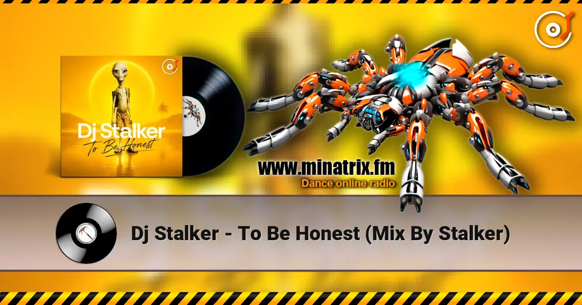 Dj Stalker - To Be Honest (Mix By Stalker) escuchar online en alta calidad | Minatrix.FM